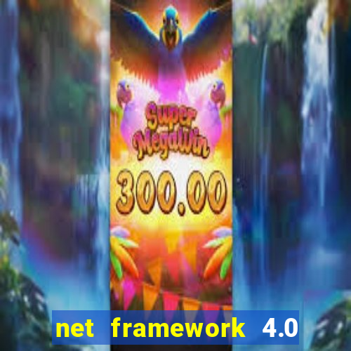 net framework 4.0 v 30319 windows 7